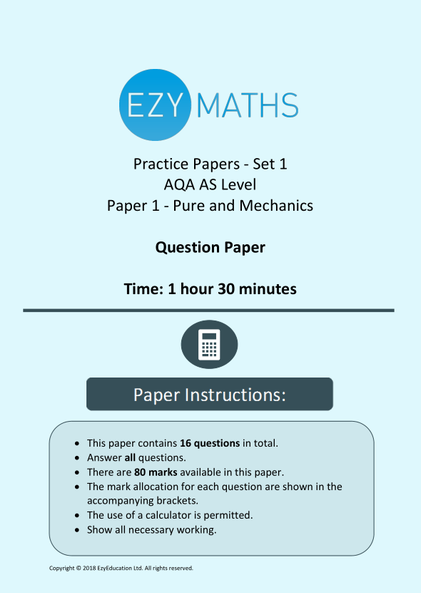 AS Level Maths Exam Paper 1 with Mark Scheme - EzyMaths - Set 1 (AQA)