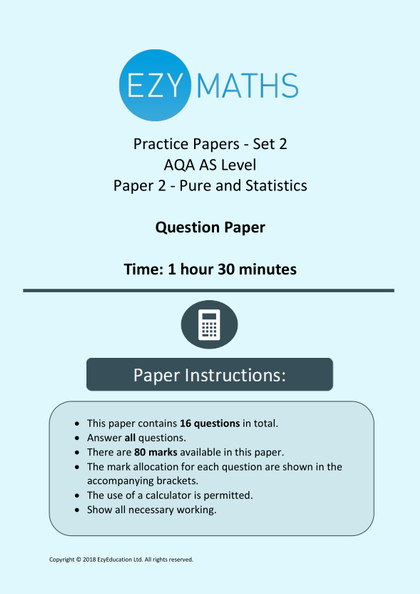 AS Level Maths Exam Paper 2 with Mark Scheme - EzyMaths - Set 2 (AQA)