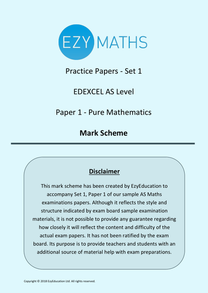 AS Level Maths Exam Paper 1 with Mark Scheme - EzyMaths - Set 1 (Edexcel)