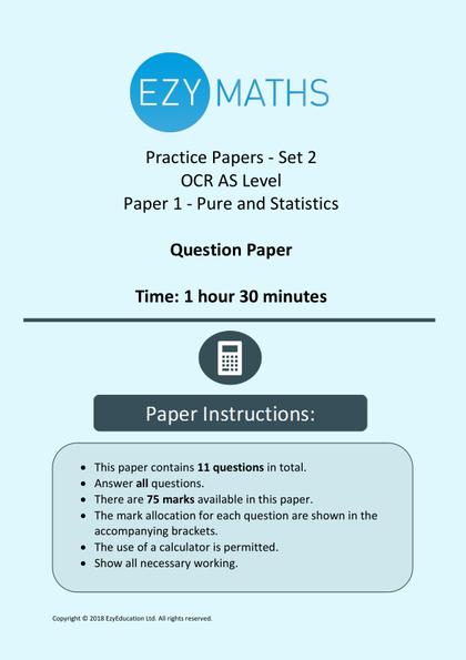 AS Level Maths Exam Paper 1 with Mark Scheme - EzyMaths - Set 2 (OCR)
